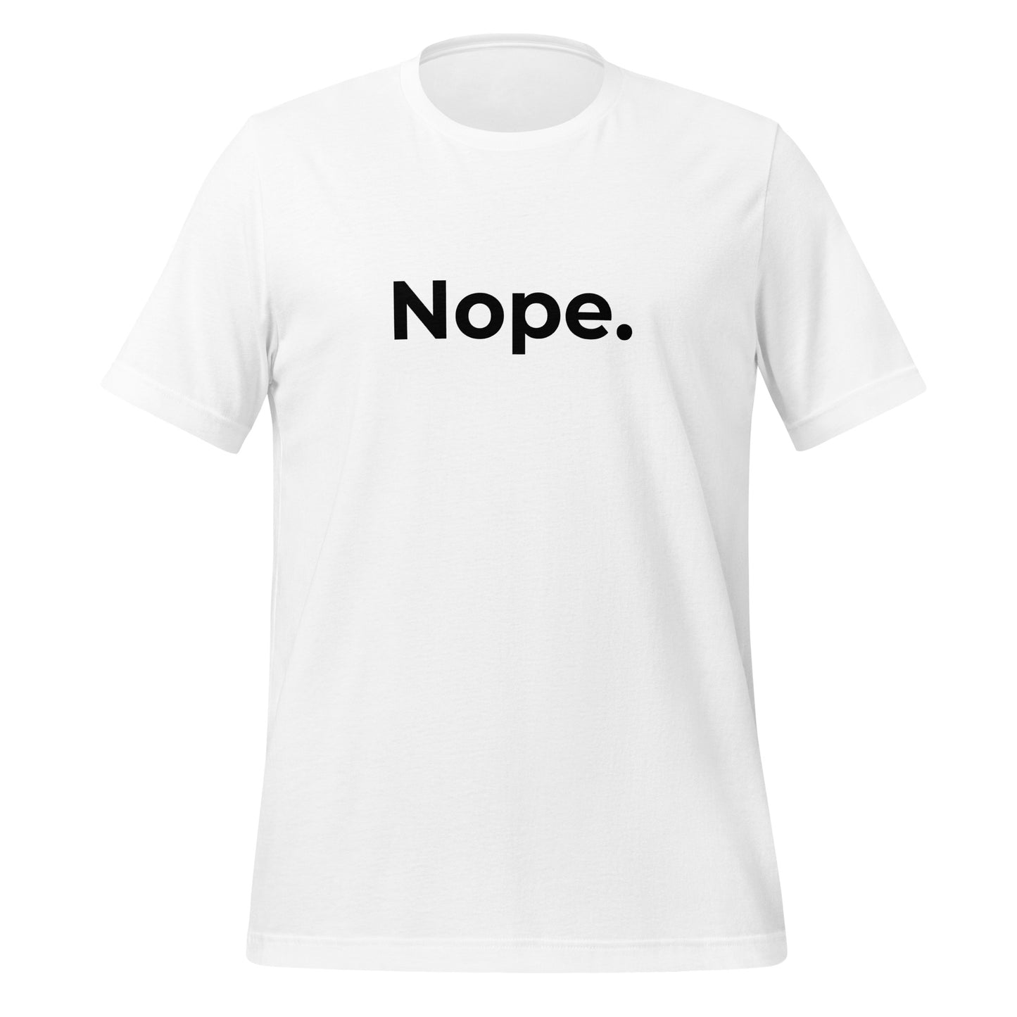 Nope unisex t shirt