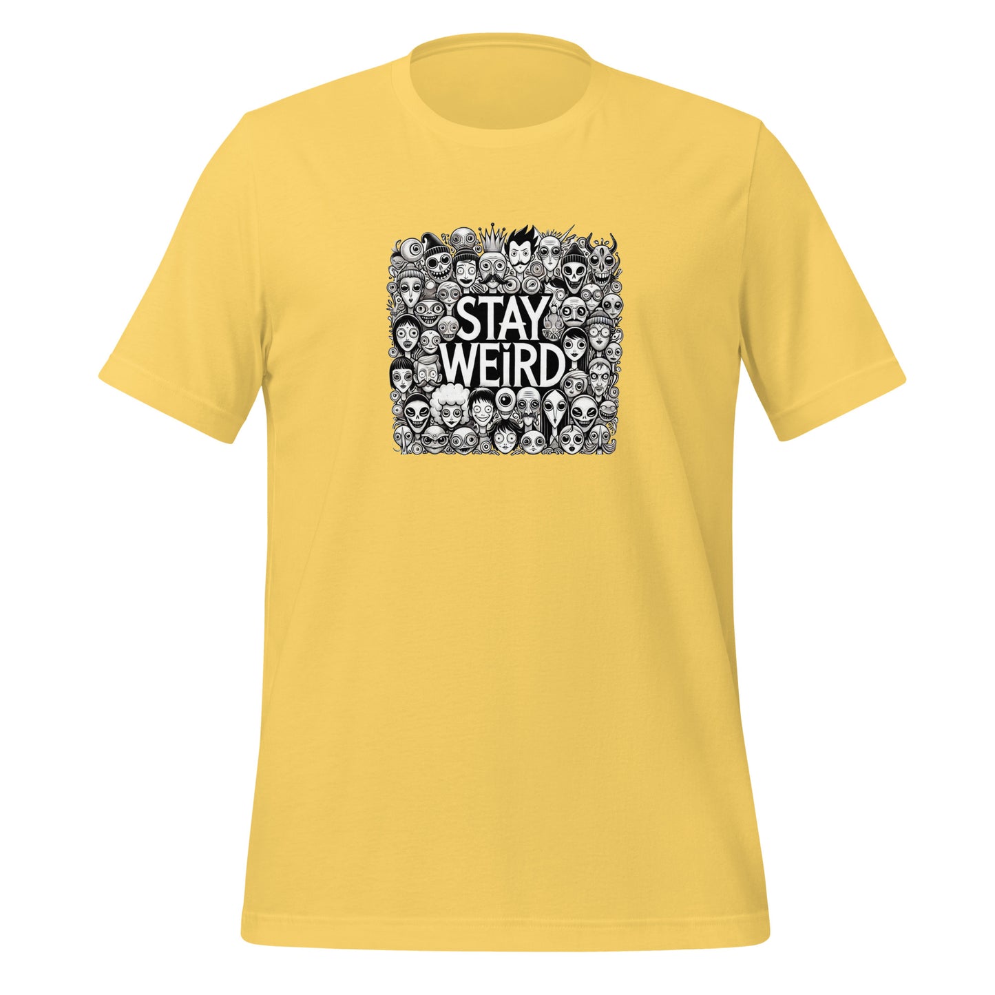 Stay weird unisex t shirt